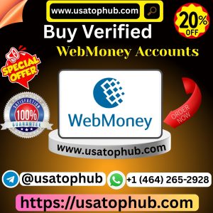 Buy Verified Webmoney Accounts